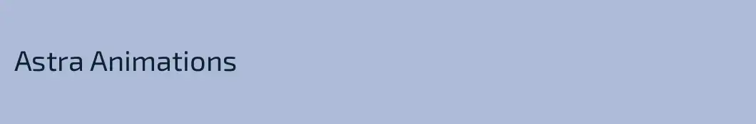 Astra Animations